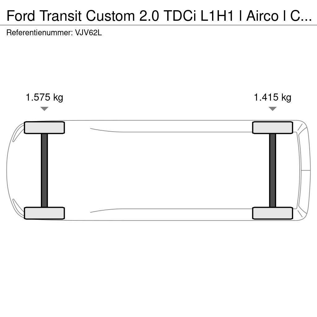 Ford Transit Custom 2.0 TDCi L1H1 l Airco l Cruise Cont Gesloten opbouw
