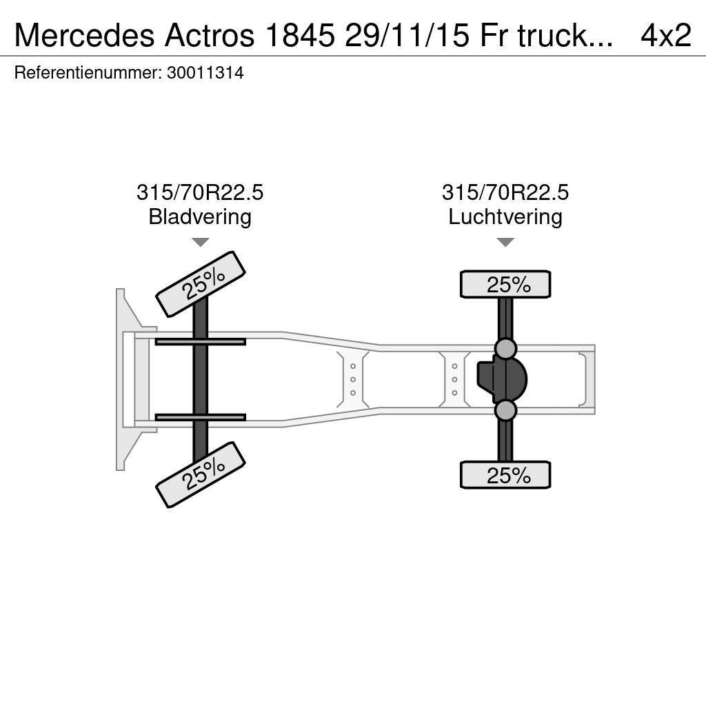 Mercedes-Benz Actros 1845 29/11/15 Fr truck Chassis 16 Trekkers